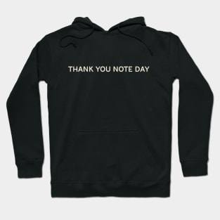 Thank You Note Day On This Day Perfect Day Hoodie